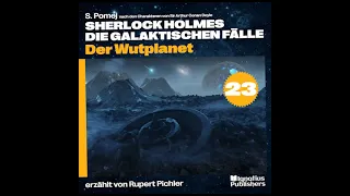 Der Wutplanet (Sherlock Holmes - Die galaktischen Fälle, Folge 23)