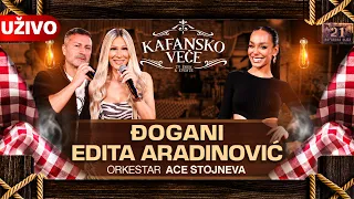 KAFANSKO VECE - DJOGANI I EDITA ARADINOVIC | UZIVO | (ORK. ACE STOJNEVA) | 2023 | OTV VALENTINO