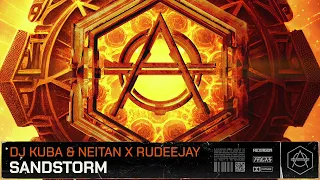 DJ Kuba & Neitan x Rudeejay - Sandstorm