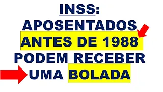 SEGURADOS DO INSS QUE SE APOSENTARAM ANTES DE 1988 PODEM RECEBER UMA BOLADA #Shorts