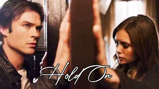 Damon & Elena | Hold On
