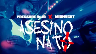 Pressure9x19 x Midnvght - AsesinoNato(OfficialVideo)