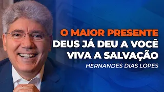 Hernandes Dias Lopes | O MAIOR PRESENTE PARA VOCÊ