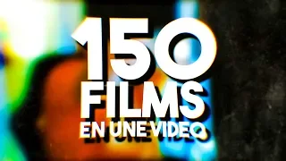 150 FILMS EN UNE VIDEO