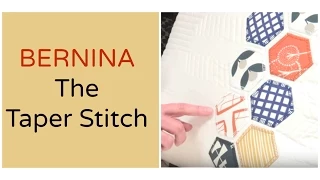 BERNINA: The Built in Taper Stitch