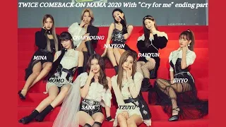 Twice Cry for me ending part MAMA 2020