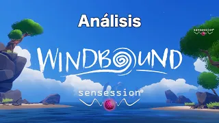 Windbound Análisis #Sensession