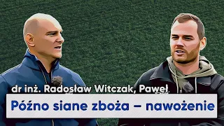 Nawożenie późno sianych zbóż. Nalistne dokarmianie mikroelementami | e-pole do popisu #126