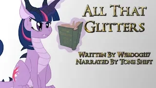 MLP Fanfiction Reading - All That Glitters