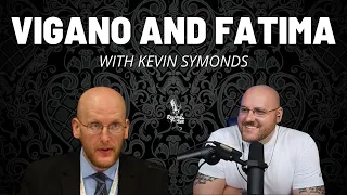Archbishop Vigano and Our Lady of Fatima with Kevin Symonds | 09/01/2021