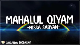 Mahalul Qiyam ( مَحَلُّ القِيَامِ ) - Nissa Sabyan (Lirik)
