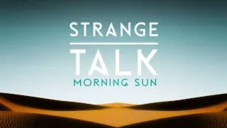 Strange Talk "Morning Sun" (audio only)