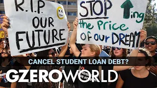 Should the US Cancel Student Loan Debt? | GZERO World