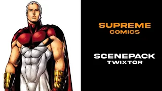 Supreme (comics) Animation || Scenepack Twixtor