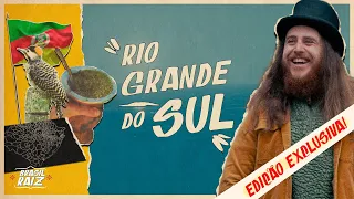 RIO GRANDE DO SUL | BRASIL RAIZ | Rasta Especial