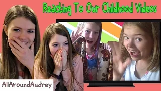 Reacting To Our Childhood Videos / AllAroundAudrey