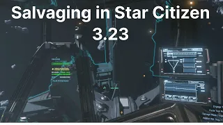 Salvaging in Patch 3.23, Star Citizen