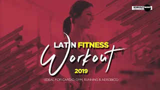 Latin Fitness Workout 2019 - 60 min. Non-Stop Music