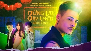 Dừng Lại Đây Thôi - Hoa Vinh | Official Music Video | #DLDT