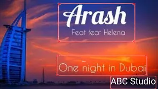 Arash Feat Helena-One Night in Dubai (song)
