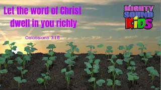 Let the word of Christ dwell in you richly Colossians 3:16 - Mighty Sound Kids
