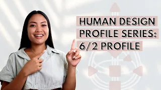 HUMAN DESIGN PROFILE SERIES: 6/2 PROFILE (ROLE MODEL HERMIT)