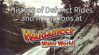 History of Defunct Rides and Attractions at Waldameer Park and Water World (Erie, PA)