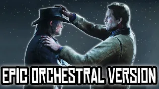 Red Dead Redemption 2 - You're My Brother | Epic Orchestral Version