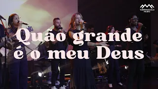 Quão grande é o meu Deus (Soraya Moraes) | Tabernáculo Music