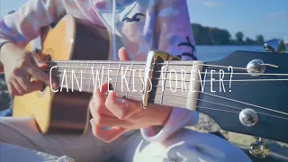 Can We Kiss Forever? - Kina, Adriana Proeza(fingerstyle guitar cover)