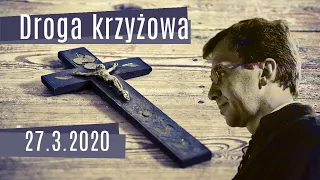 Droga krzyżowa - Remi Recław SJ, Inga Pozorska [27.03.2020]