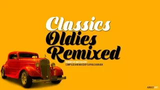DJ Paulo Arruda - Classics Oldies Remixed