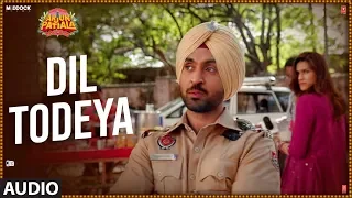 Full Audio: Dil Todeya | Arjun Patiala | Diljit Dosanjh, Kriti Sanon | Sachin - Jigar ,Guru Randhawa