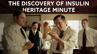 Heritage Minute: The Discovery of Insulin