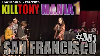 KILL TONY #301 - KILL TONY MANIA