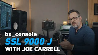 bx_console SSL 9000 J with Joe Carrell | Plugin Alliance