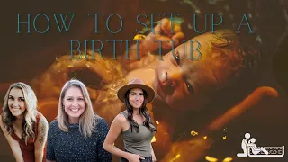 How to setup a birth tub
