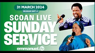 THE SCOAN SUNDAY SERVICE BROADCAST  31.03.24 #TBJoshua #EvelynJoshua #Emmanueltv #Scoan #Live