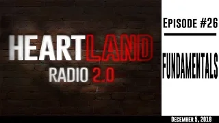 Heartland Radio Ep. 26 - Fundamentals