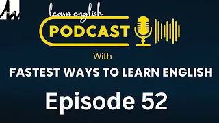 Learn English With Podcast Conversation Episode 52 | English Podcast For Beginners To Professionals