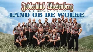 Land ob de Wolke - Jodlerklub Wiesenberg