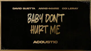 David Guetta, Anne-Marie, Coi Leray - Baby Dont Hurt Me (Acoustic) [VISUALIZER]