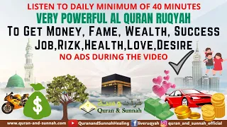 VERY POWERFUL AL QURAN RUQYAH TO GET MONEY, FAME, WEALTH, SUCCESS, JOB, RIZK, HEALTH, LOVE, DESIRE.