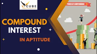 Compound Intrest | Aptitude For Placements | VCUBE Software Solutions Kphb