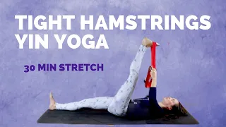 Yin Yoga for HAMSTRINGS AND CALVES - 30 minute Stretch and Release