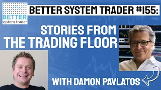 155: Stories From The Trading Floor - Damon Pavlatos [AUDIO ONLY]