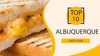 Top 10 Best Fast Food Restaurants to Visit in Albuquerque, New Mexico | USA - English