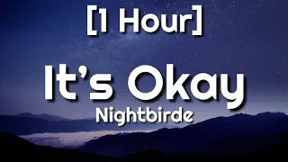 Nightbirde – It’s Okay [1 Hour]