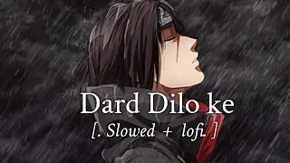Dard Dilo ke [ slowed and Reverb] sad song #trending#music#viral#song
