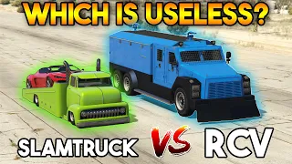 GTA 5 ONLINE : SLAMTRUCK VS RCV (WHICH IS USELESS?)